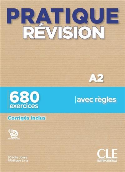 Pratique révision, A2 : 680 exercices avec règles : corrigés inclus