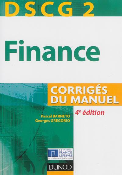 Finance, DSCG 2 : corrigés du manuel