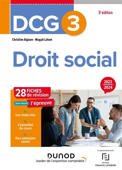 DCG 3, droit social : 28 fiches de révision pour réussir l'épreuve : 2023-2024