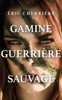 Gamine guerrière sauvage