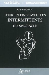 Pour en finir avec les intermittents du spectacle