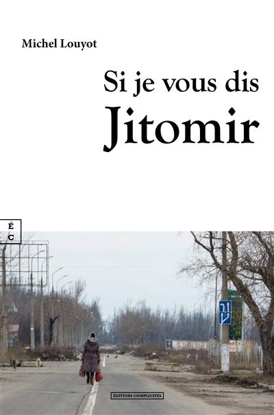 Si je vous dis Jitomir : récit épistolaire