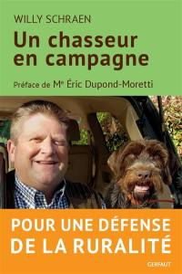 Un chasseur en campagne : pour une défense de la ruralité