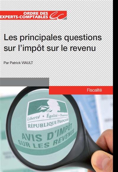 Les principales questions sur l'impôt sur le revenu : 2017