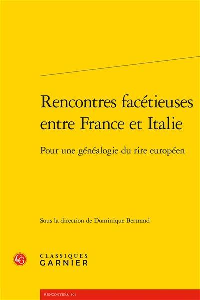 Rencontres facétieuses entre France et Italie : pour une généalogie du rire européen