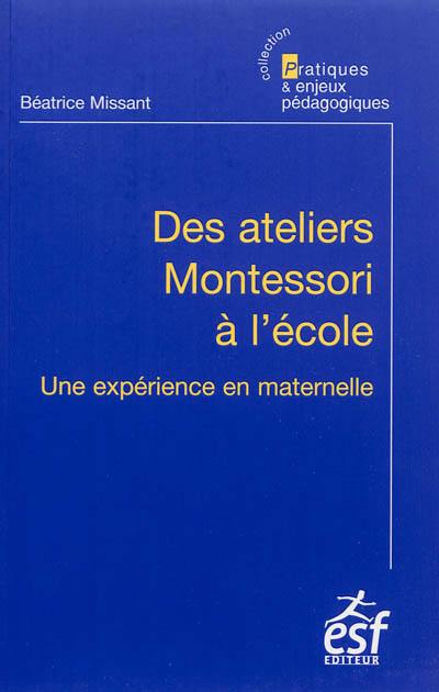 Des ateliers Montessori à l'école : une expérience en maternelle