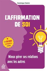 L'affirmation de soi : mieux gérer ses relations avec les autres