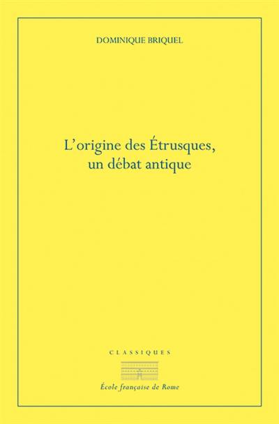 L'origine des Etrusques : un débat antique