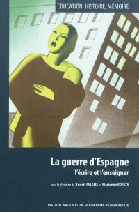 La guerre d'Espagne : l'écrire et l'enseigner