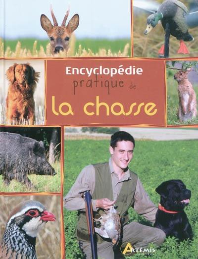 Encyclopédie pratique de la chasse