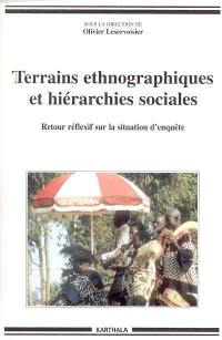 Terrains ethnographiques et hiérarchies sociales : retour réflexif sur la situation d'enquête