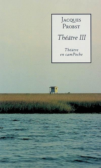 Théâtre. Vol. 3