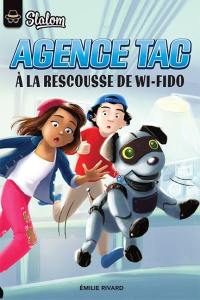 Agence TAC. À la rescousse de Wi-Fido