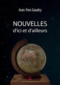 Nouvelles d'ici et d'ailleurs