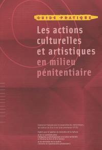 Les actions culturelles et artistiques en milieu pénitentiaire