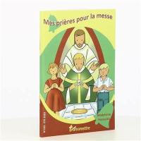 Transmettre, n° 223. Mes prières pour la messe