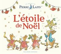 Un conte de Pierre Lapin. L'étoile de Noël