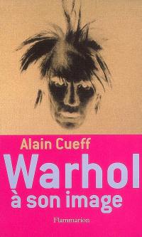 Warhol à son image