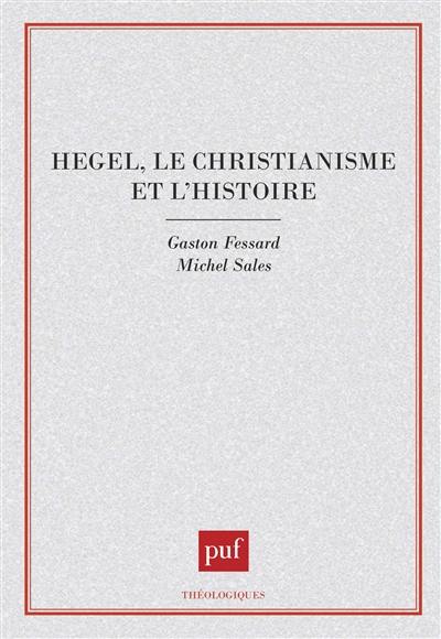 Hegel, le christianisme et l'histoire