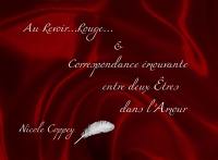 Au revoir... rouge.... Correspondance émouvante entre deux êtres dans l'amour