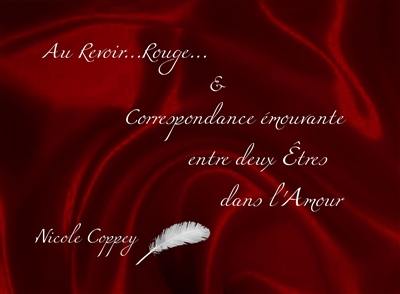 Au revoir... rouge.... Correspondance émouvante entre deux êtres dans l'amour