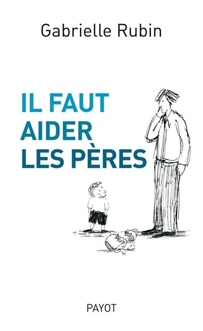 Il faut aider les pères