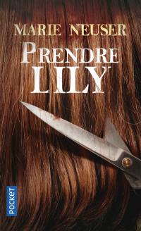 Prendre femme. Vol. 1. Prendre Lily