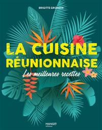 La cuisine réunionnaise : les meilleures recettes