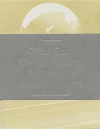 Cahiers de résidence. Vol. 3. Oliver Beer, Oh You Kyeong, Félix Pinquier, Andrés Ramirez