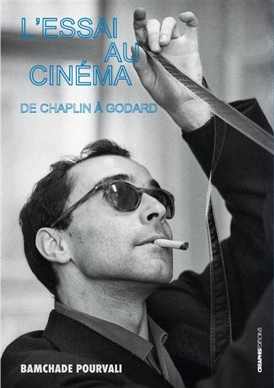 L'essai au cinéma : de Chaplin à Godard