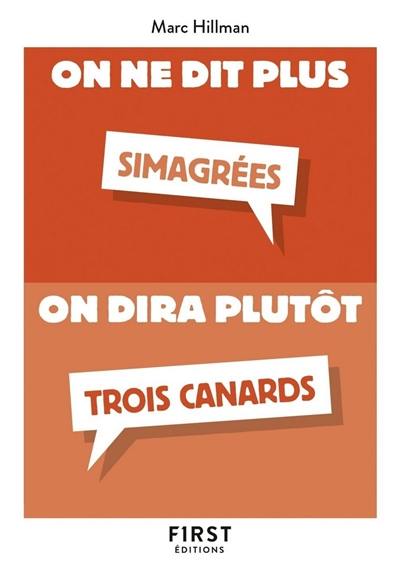 On ne dit plus, on dira plutôt