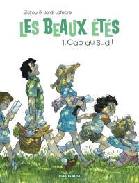 Les beaux étés. Vol. 1. Cap au sud ! : 1973