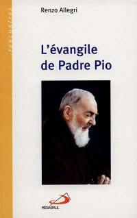 L'Evangile de Padre Pio