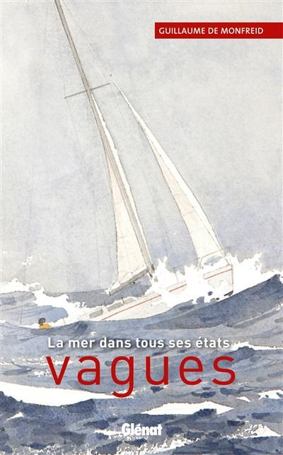 Vagues : la mer dans tous ses états