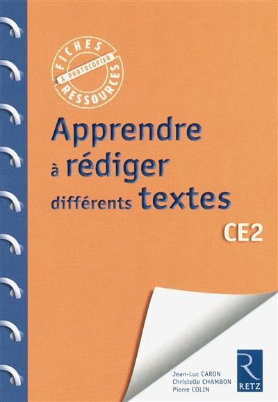 Apprendre à rédiger différents textes : CE2