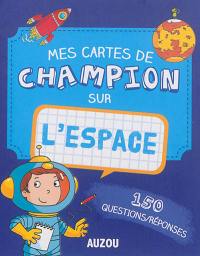 L'espace : 150 questions-réponses