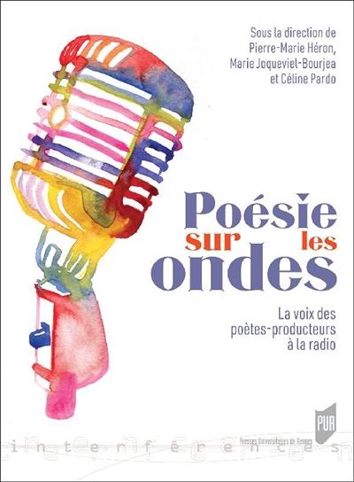 Poésie sur les ondes : la voix des poètes-producteurs à la radio