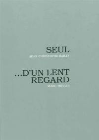 Seul. Organisation des formes, utopies et autres motifs : une conversation. D'un lent regard