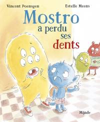 Mostro a perdu ses dents