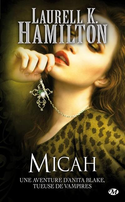 Une aventure d'Anita Blake, tueuse de vampires. Vol. 13. Micah