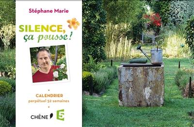 Silence ça pousse ! : calendrier perpétuel 52 semaines