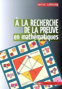 A la recherche de la preuve en mathématiques