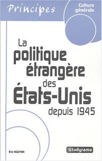 La politique étrangère des Etats-Unis depuis 1945