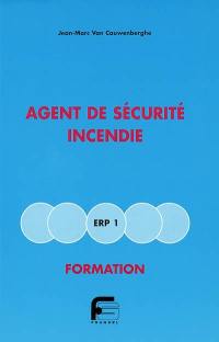 Agent de sécurité incendie : IGH 1, formation