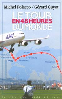 Le Tour du monde en 48 heures