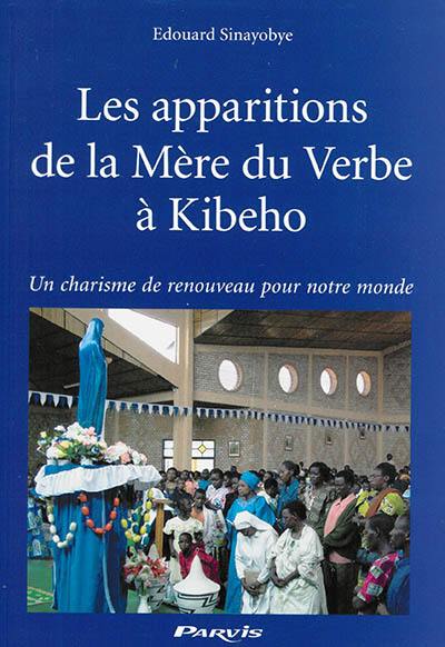 Les apparitions de la Mère du Verbe à Kibeho : un charisme de renouveau pour notre monde