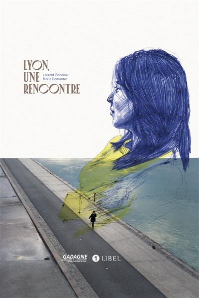 Lyon, une rencontre : Laurent Bonneau, Marie Demunter