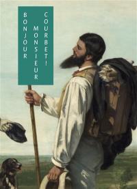 Bonjour, monsieur Courbet !