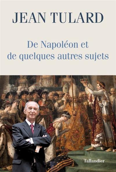 De Napoléon et de quelques autres sujets : chroniques