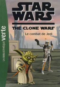 Star Wars : the clone wars. Vol. 14. Le combat de Jedi